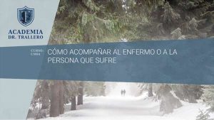 CM04 – CÓMO ACOMPAÑAR AL ENFERMO O A LA PERSONA QUE SUFRE
