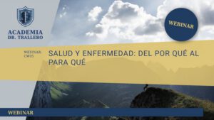 Webinar SALUD Y ENFERMEDAD: DEL POR QUÉ AL PARA QUÉ. Dr. Juan Carlos Trallero